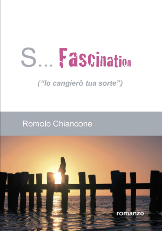 copertina del romanzo S... Fascination (di Romolo Chiancone, copyright immagine: Ludger F. J. Schneider 2015)
